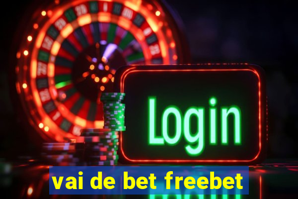 vai de bet freebet